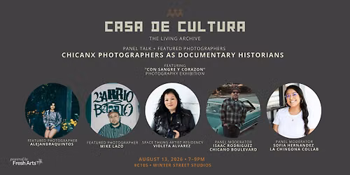 Panel Talk + Exhibition: Chicanx Photographers as Documentary Historians