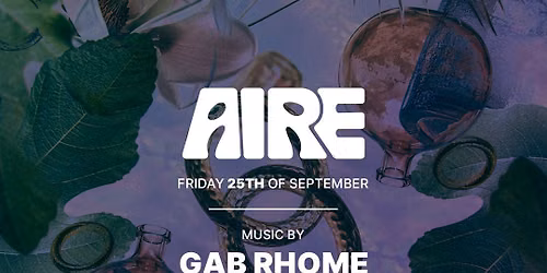 AIRE Miami: Opening Weekend with Gab Rhome