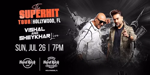 Vishal & Sheykhar At Hard Rock Live At Seminole Hard Rock Hotel & Casino - Hollywood, FL