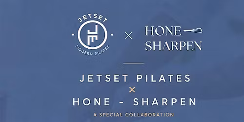 JETSET Pilates X Hone-Sharpen