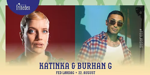 Fed L\u00f8rdag | Katinka & Burhan G | 22. august | kl. 20:00
