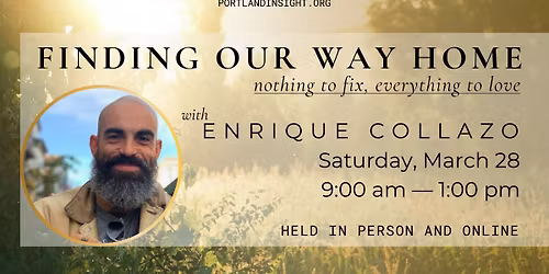 Finding Our Way Home: A Half Day Retreat with Enrique Collazo