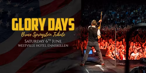 Glory Days - Bruce Springsteen Tribute