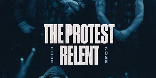 The Protest & Relent Tour 2026