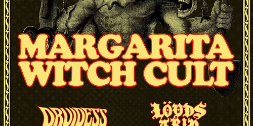 Margarita Witch Cult \/\/ Druidess \/\/ Loyds Trip