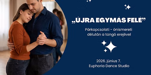 \u201e\u00dajra egym\u00e1s fel\u00e9\u201d \u2013 P\u00e1rkapcsolati \u00f6nismereti d\u00e9lut\u00e1n a tang\u00f3 erej\u00e9vel