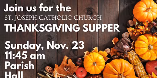 St. Joseph Parish Thanksgiving Supper