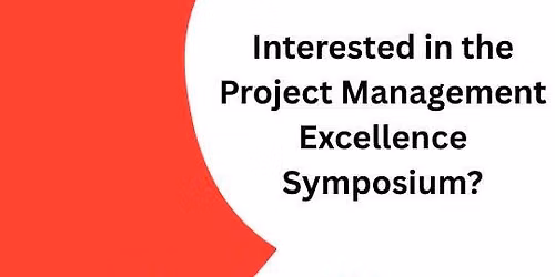 Project Management Excellence Symposium