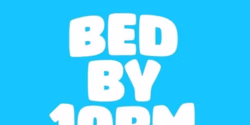 Bed By 10pm Is Coming To Dundee!