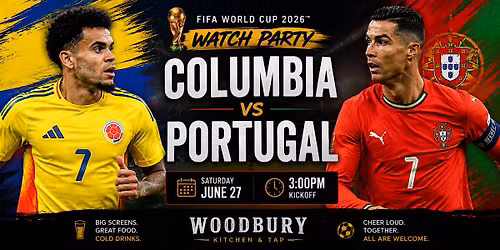 Columbia VS Portugal World Cp Watch Party at Woodbury