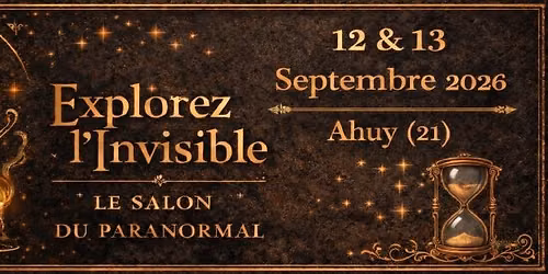Explorez L'Invisible : le salon du paranormal