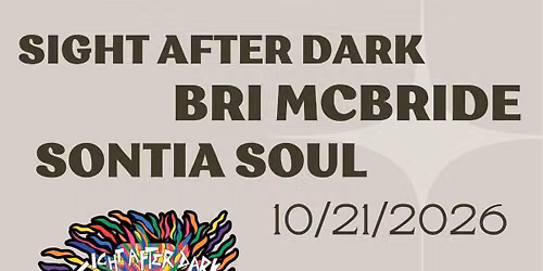 Sight After Dark \/\/ Sontia Soul \/\/ Bri McBride