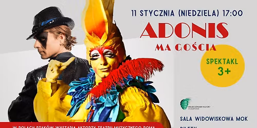 \u201eADONIS MA GO\u015aCIA\u201d\/SPEKTAKL DLA DZIECI 3+