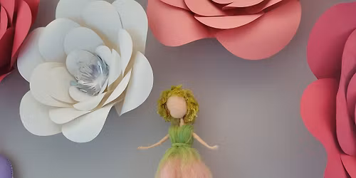 Felting with Farren - Fairy Godmother