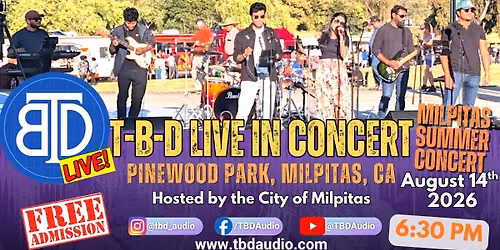 T-B-D Live at Milpitas Summer Concert in the Park