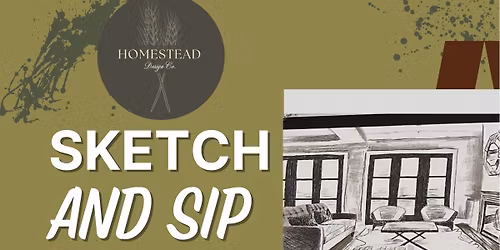 Sketch and Sip with Homestead Design Co.