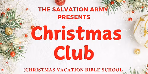 Christmas Club (Vacation Bible School for all ages)