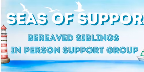 Bereaved Siblings In Person Support Group