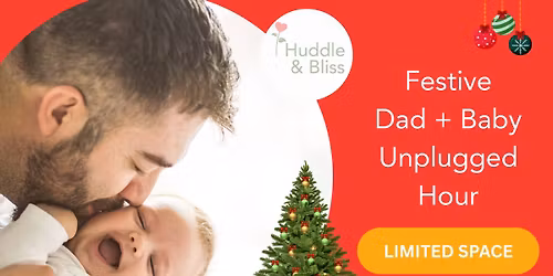 Festive Dad + Baby Unplugged Hour