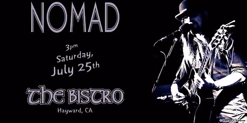 Nomad at The Bistro in Hayward, CA