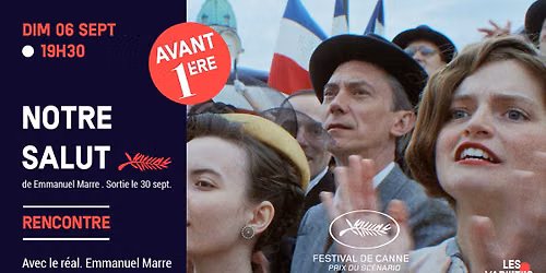 Avant-premi\u00e8re et rencontre : NOTRE SALUT