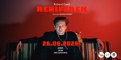 Spektakl RENIFEREK | monodram Jana Kowalewskiego | 26 czerwca 2026 r. godz. 19:00
