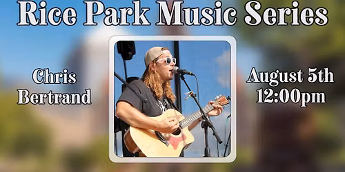 Rice Park Music Series 2026: Chris Bertrand