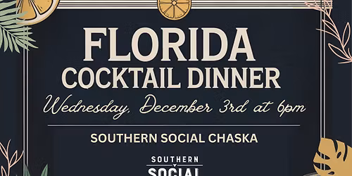 Florida Cocktail Dinner \ud83c\udf34\ud83c\udf4a\ud83c\udf78 at Southern Social in Chaska