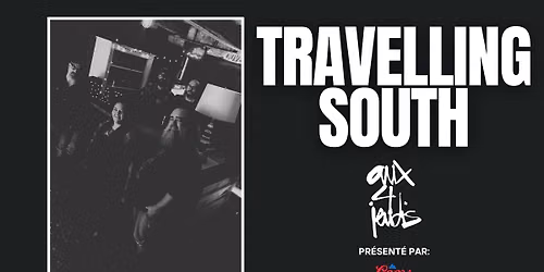 Travelling South | Aux 4 Jeudis