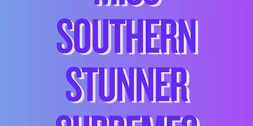 Miss Southern Stunner Supremes