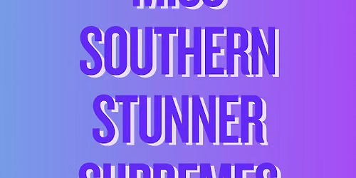 Miss Southern Stunner Supremes