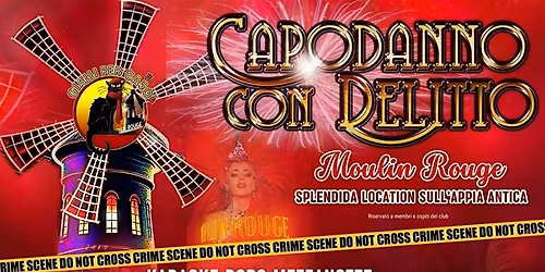Capodanno con Delitto + Karaoke APPIA ANTICA "Moulin Rouge"