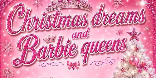 Christmas Dreams & Barbie Queens Pageant 