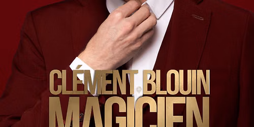 Clement Blouin Magicien 