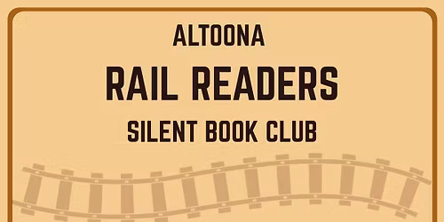 Altoona Rail Readers Silent Book Club