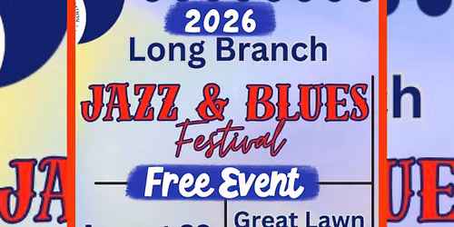 2026 Long branch Jazz and Blues Festival presented by Jersey Shore Jazz & Blues Foundation