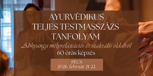 Ayurv\u00e9dikus teljes testmassz\u00e1zs tanfolyam - P\u00e9cs