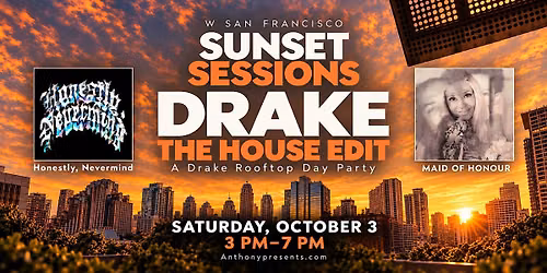 Sunset Sessions: Drake The House Edit