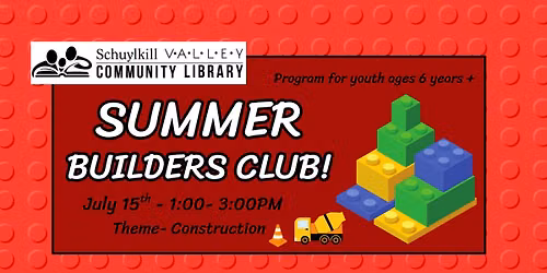 Summer Builders Club at SVCL- Construction Site!