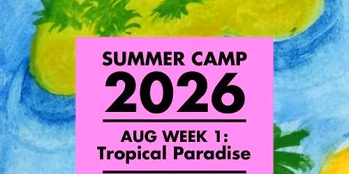 AUGUST CAMP w1: \ud83c\udf34\ud83c\udf3a Tropical Paradise