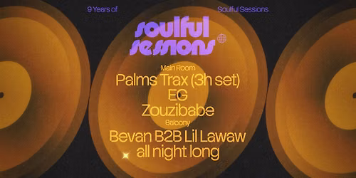 9 Years of Soulful Sessions w\/ Palms Trax