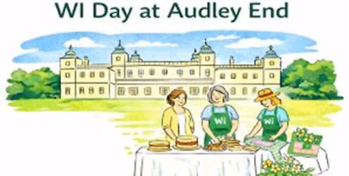 WI Day at Audley End House & Gardens