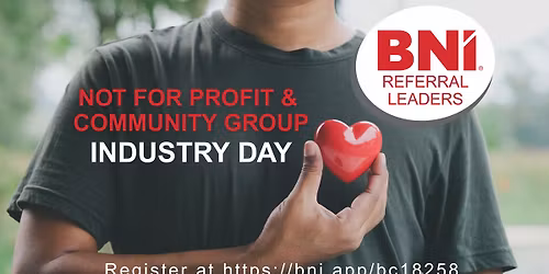 BNI Industry Day \u2013 Not-for-Profit & Community Groups