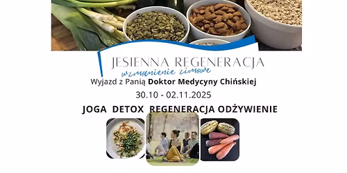 Zatrzymaj si\u0119 - odbuduj si\u0119! Jesienna regeneracja, oczyszczanie i wzmocnienie na  zim\u0119.