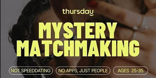 Thursday | Mystery Matchmaking | Bath