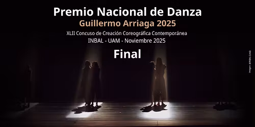 Final del Premio Nacional de Danza "Guillermo Arriaga"