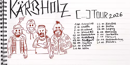 K\u00c4RBHOLZ [\u2026]-Tour 2026 - K\u00f6ln, Live Music Hall