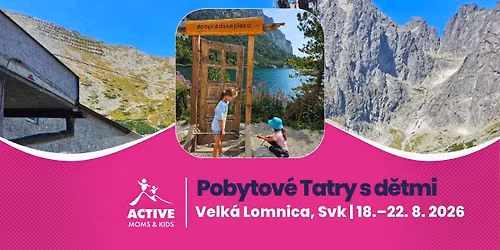 \u26f0\ufe0f Letn\u00ed pobytov\u00e9 Tatry s d\u011btmi