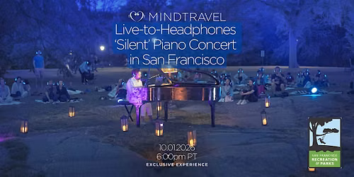 MindTravel October Live-to-Headphones Silent Piano Concert San Francisco