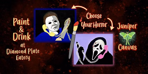 Paint & Drink at Diamond Plate Eatery: Choose Your Horror